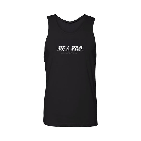 Front of the GBRS Group Old English Outline Be A Pro Tank. Global Battlefield Research Solutions in small print underneath. Be A Pro - A mindset to elevate your performance, keep you focused, and help spark motivation in others to foster the same mentality. 