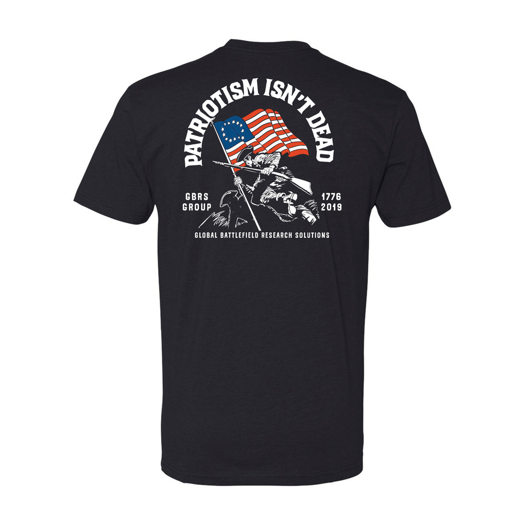 GBRS Group Patriotism Isn't Dead Short Sleeve Shirt  - Screen printed Patriotism Isn't Dead center backprint design - pictured in Black on white background.